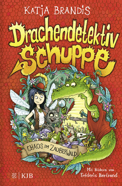 Drachendetektiv Schuppe – Chaos im Zauberwald von Bertrand,  Fréderic, Brandis,  Katja