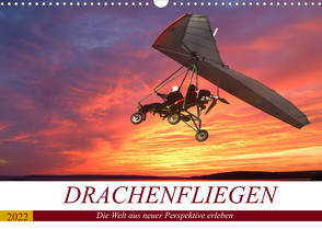 Drachenfliegen – Die Welt aus neuer Perspektive erleben (Wandkalender 2022 DIN A3 quer) von Robert,  Boris