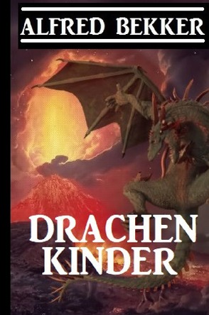 Drachenkinder von Bekker,  Alfred