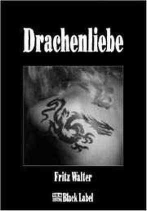 Drachenliebe von Walter,  Fritz