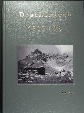Drachenloch 1917-23 von Baumann,  Peter