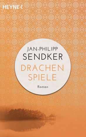 Drachenspiele von Sendker,  Jan-Philipp