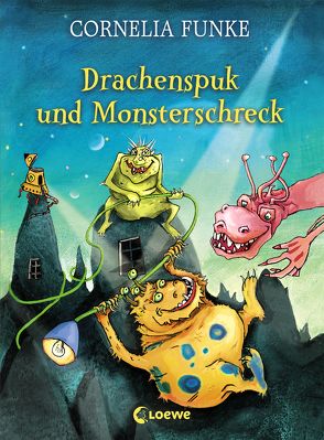 Drachenspuk und Monsterschreck von Funke,  Cornelia, Holzhausen,  Elisabeth