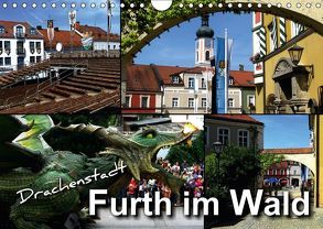 Drachenstadt Furth im Wald (Wandkalender 2018 DIN A4 quer) von Bleicher,  Renate