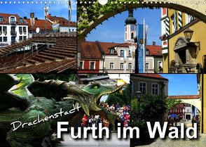 Drachenstadt Furth im Wald (Wandkalender 2023 DIN A3 quer) von Bleicher,  Renate