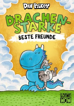 Drachenstarke beste Freunde von Pilkey,  Dav, Thiele,  Ulrich