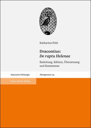 Dracontius: De raptu Helenae von Pohl,  Katharina