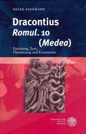 Dracontius, ‚Romul.‘ 10 (‚Medea‘) von Kaufmann,  Helen