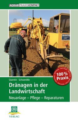 Dränagen in der Landwirtschaft von Quentin,  Udo, Schwerdtle,  Johannes G.