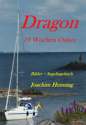 Dragon 19 Wochen Ostsee von Henning,  Joachim, Jacobs,  Robert