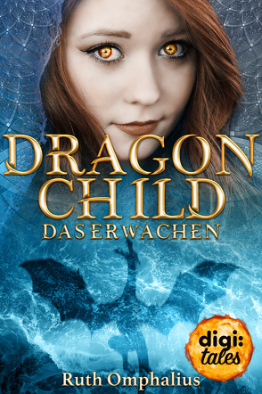 Dragon Child (1). Das Erwachen von Omphalius,  Ruth
