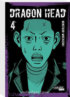 Dragon Head Perfect Edition 4 von Gericke,  Martin, Mochizuki,  Minetaro
