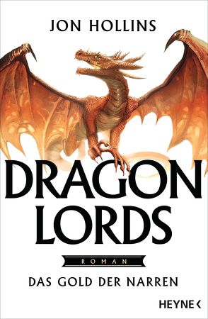 Dragon Lords – Das Gold der Narren von Hollins,  Jon, Plaschka,  Oliver