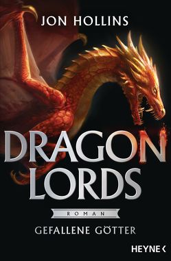 Dragon Lords – Gefallene Götter von Hollins,  Jon, Plaschka,  Oliver
