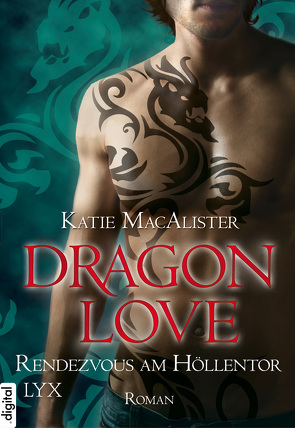 Dragon Love – Rendezvous am Höllentor von MacAlister,  Katie, Pée,  Margarete van