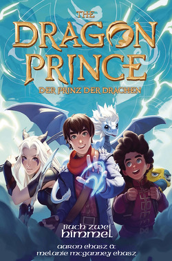 Dragon Prince – Der Prinz der Drachen Buch 2: Himmel (Roman) von Ehasz,  Aaron, Sambale,  Bernd