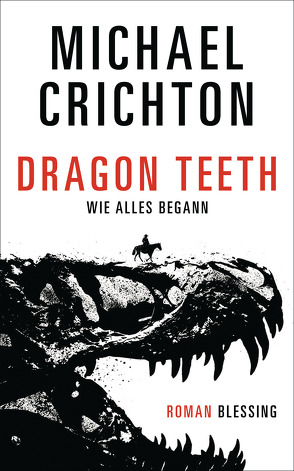 Dragon Teeth – Wie alles begann von Berr,  Klaus, Crichton,  Michael