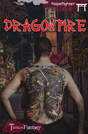 Dragonfire von Hopefighter,  K. S., Verlag,  Tribus