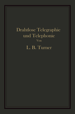Drahtlose Telegraphie und Telephonie von Turner Glitsch,  Turner Glitsch