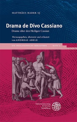 Drama de Divo Cassiano von Abele,  Andreas, Rader SJ,  Matthäus Matthäus