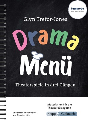 Drama Menü – Theaterspiele in drei Gängen von Sobeck,  Christian, Trefor-Jones,  Glyn, Utter,  Thorsten
