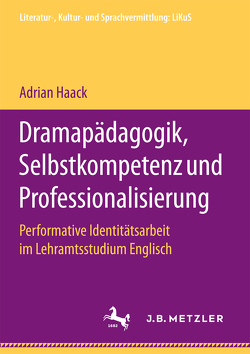 Dramapädagogik, Selbstkompetenz und Professionalisierung von Haack,  Adrian