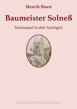 Dramatische Bibliothek / Baumeister Solneß von Ibsen,  Henrik
