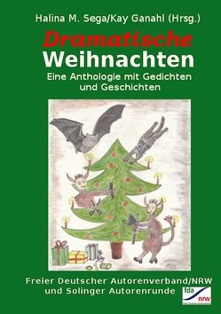 Dramatische Weihnachten von Ganahl,  Kay, Sega,  Halina M.