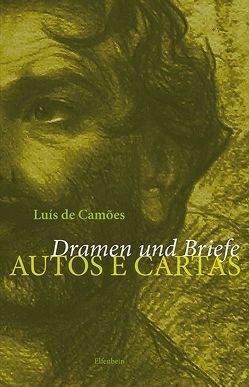 Dramen und Briefe von Arnold,  Rafael, Camões,  Luís de, Schaeffer,  Hans-Joachim