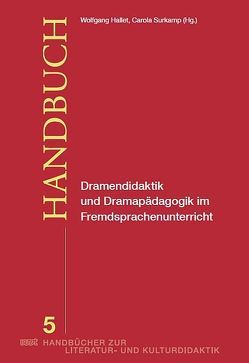 Dramendidaktik und Dramenpädagogik im Fremdsprachenunterricht von Hallet,  Wolfgang, Surkamp,  Carola