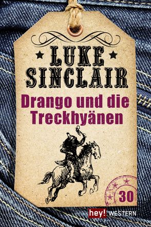 Drango und die Treck-Hyänen von Sinclair,  Luke