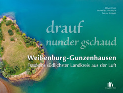drauf nunder gschaud – Weißenburg-Gunzenhausen von Heinl,  Oliver, Jotz-Munique,  Harald, Leopold-Heinl,  Nicole