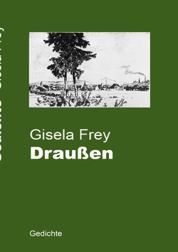 Draußen von Frey,  Gisela