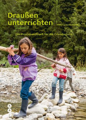 Draußen unterrichten (E-Book, Ausgabe für Deutschland) von Stiftung SILVIVA