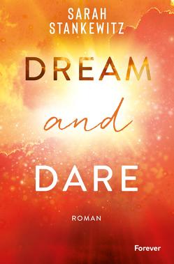 Dream and Dare (Faith-Reihe 3) von Stankewitz,  Sarah