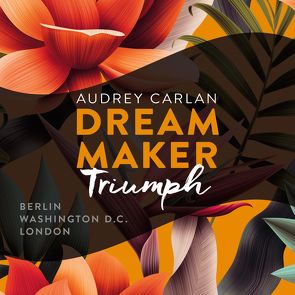 Dream Maker – Triumph (Dream Maker 3) von Ails,  Friederike, Carlan,  Audrey, Hofer,  Alicia, Macht,  Sven, Sipeer,  Christiane