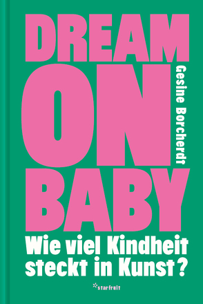 Dream on Baby von Borcherdt,  Gesine, Institut für moderne Kunst,  Nürnberg