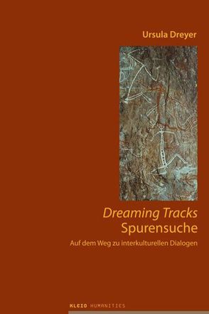Dreaming Tracks – Spurensuche von Dreyer,  Ursula