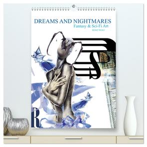Dreams and Nightmares – Fantasy & Sci-Fi Art / 2024 (hochwertiger Premium Wandkalender 2024 DIN A2 hoch), Kunstdruck in Hochglanz von Wolf,  Ronit