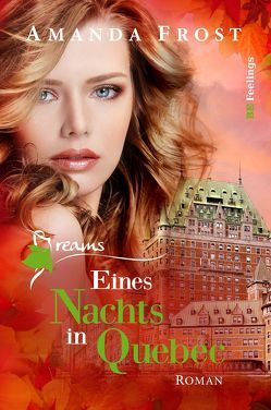 Dreams – Eines Nachts in Quebec von Frost,  Amanda