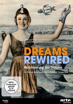 DREAMS REWIRED – MOBILISIERUNG DER TRÄUME von Luksch,  Manu, Lyssewski,  Dörte, Reinhart,  Martin, Swinton,  Tilda, Tode,  Thomas