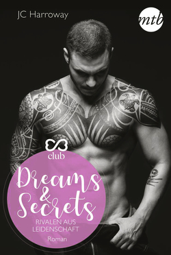 Dreams & Secrets – Rivalen aus Leidenschaft von Harroway,  JC, Heitmann,  Johannes