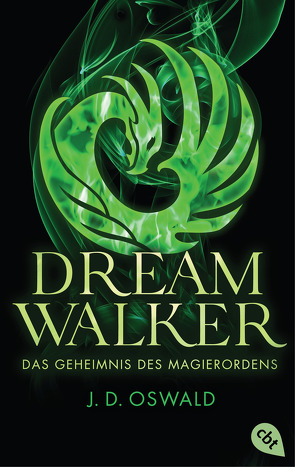 Dreamwalker – Das Geheimnis des Magierordens von Haefs,  Gabriele, Oswald,  James