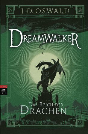 Dreamwalker – Das Reich der Drachen von Haefs,  Gabriele, Oswald,  James