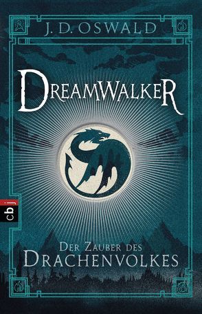 Dreamwalker – Der Zauber des Drachenvolkes von Haefs,  Gabriele, Oswald,  James