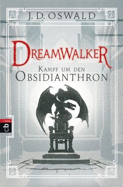 Dreamwalker – Kampf um den Obsidianthron von Haefs,  Gabriele, Oswald,  James