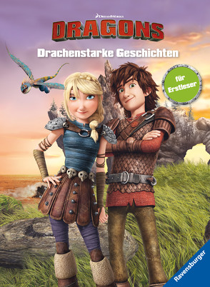 Dreamworks Dragons: Drachenstarke Geschichten für Erstleser von DreamWorks Animation L.L.C., THiLO