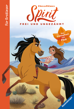 Dreamworks Spirit Frei und Ungezähmt: Das Erstlesebuch zum Film von DreamWorks Animation L.L.C., Neubauer,  Annette