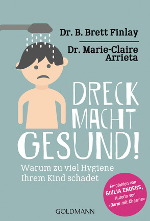 Dreck ist gesund! von Arrieta,  Marie-Claire, Dam,  Gaby van, Finlay,  B. Brett