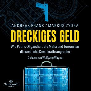 Dreckiges Geld von Frank,  Andreas, Wagner,  Wolfgang, Zydra,  Markus